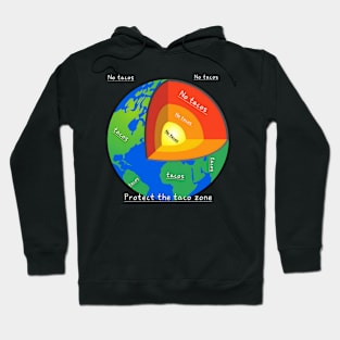 Protect the taco zone Hoodie